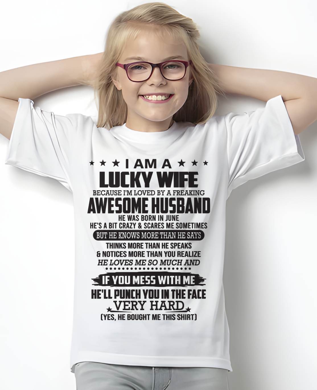 JUNE, I’M LOVED BY A FREAKING AWESOME HUSBAND - GIFT T SHIRT FROM HUSBAND TO WIFE - SNOW MALE06 (SKU26T-01142-06)