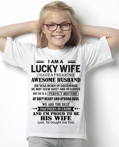 DECEMBER, I HAVE A FREAKING AWESOME HUSBAND – Gift T Shirt From Husband For Wife – SNOW FEMALE12 (SKU26T-01302-12)