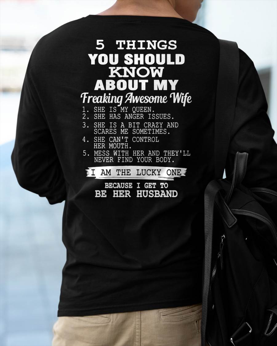 5 THINGS YOU SHOULD KNOW ABOUT MY FREAKING AWESOME WIFE - PERFECT GIFT FOR YOUR HUSBAND, BOYFRIEND - SNOW00 (SKU12-299)