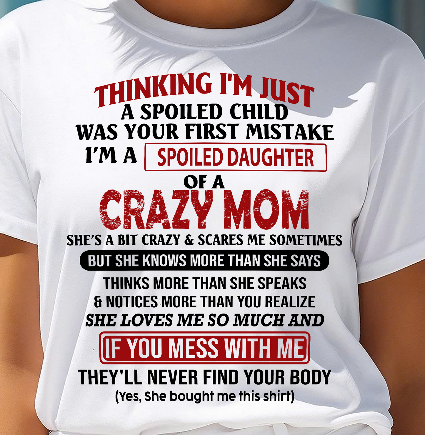 I'M A SPOILED DAUGHTER - GIFT FROM MOM - SNOW00 (SKU-CM-00)