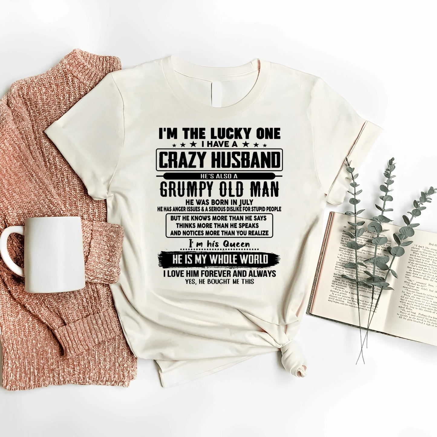 July - I am Lucky One I Have A Crazy Husband - Gift for Wife From Husband - SNOW07 (SKUT-LUCKYONE-07)