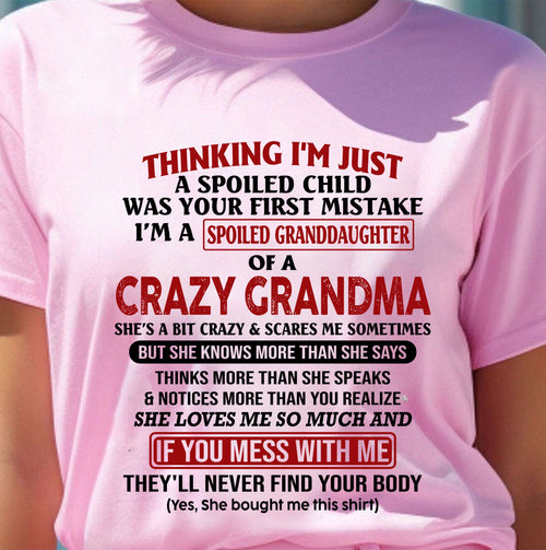 I'M A SPOILED GRANDDAUGHTER OF A CRAZY GRANDMA - From Grandma - snow00 (SKU-GMD1-NTT00)