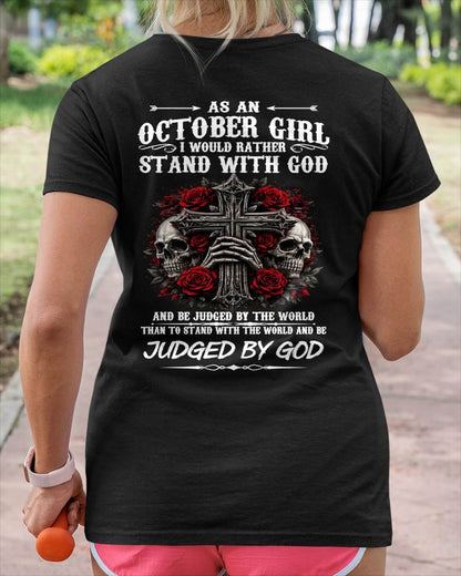 OCTOBER SHIRT, I WOULD RATHER STAND WITH GOD AND BE JUDGED BY THE WORLD - SNOW10 (SKU2604-338-10)