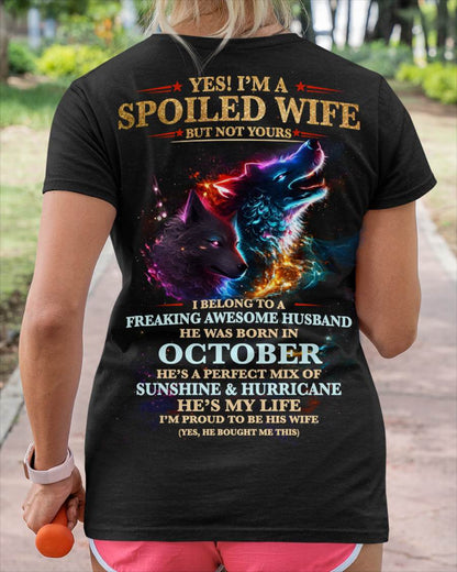 OCTOBER, YES! I’M A SPOILED WIFE BUT NOT YOURS Gift T-Shirt from husband for wife – SNOW10 (SKU26T-01100-10)