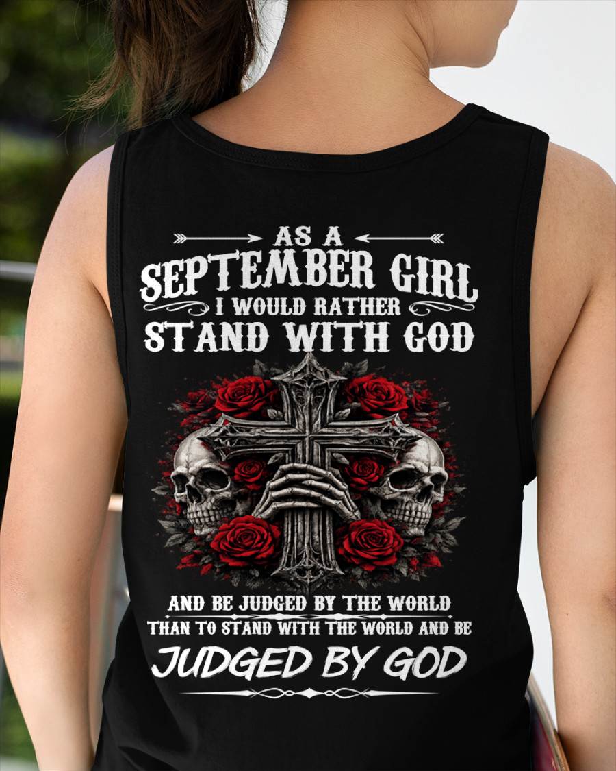 SEPTEMBER SHIRT, I WOULD RATHER STAND WITH GOD AND BE JUDGED BY THE WORLD - SNOW09 (SKU2604-338-09)