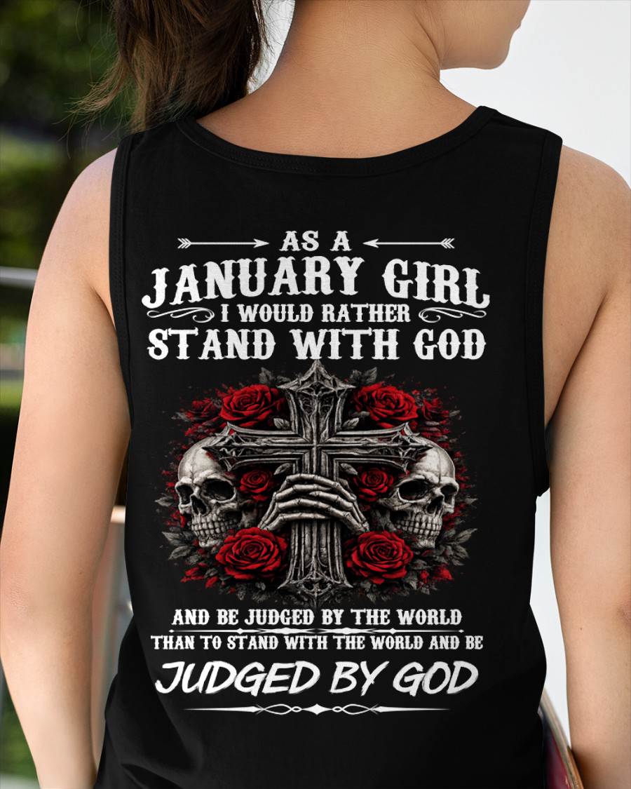 JANUARY SHIRT, I WOULD RATHER STAND WITH GOD AND BE JUDGED BY THE WORLD - SNOW01 (SKU2604-338-01)