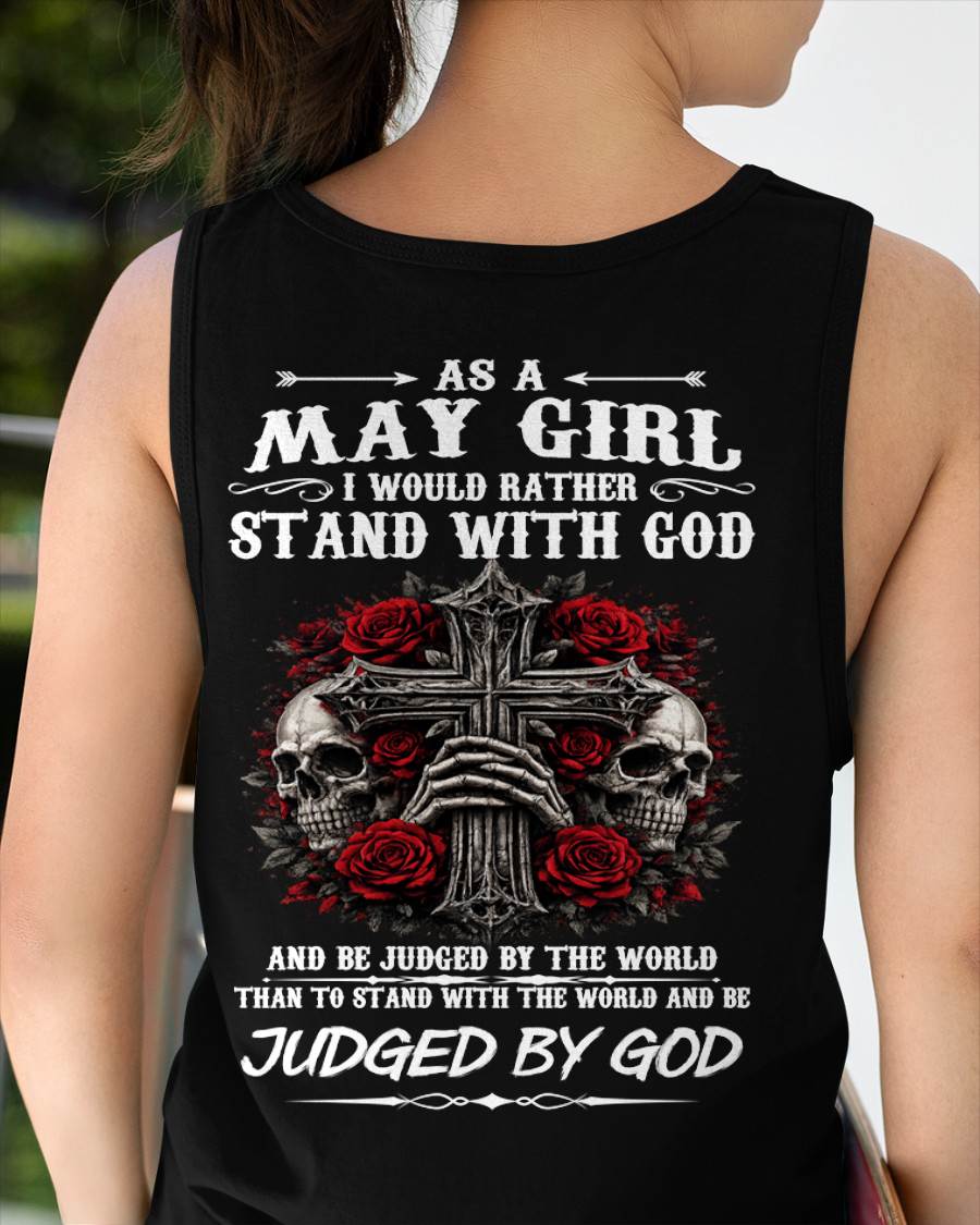 MAY SHIRT, I WOULD RATHER STAND WITH GOD AND BE JUDGED BY THE WORLD - SNOW05 (SKU2604-338-05)