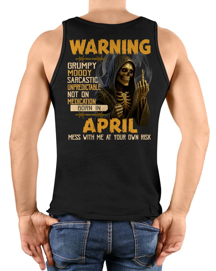 APRIL - WARNING GRUMPY MOODY - BIRTHDAY T-SHIRT FOR MEN - SNOW04 (SKU26T-01-07-04)