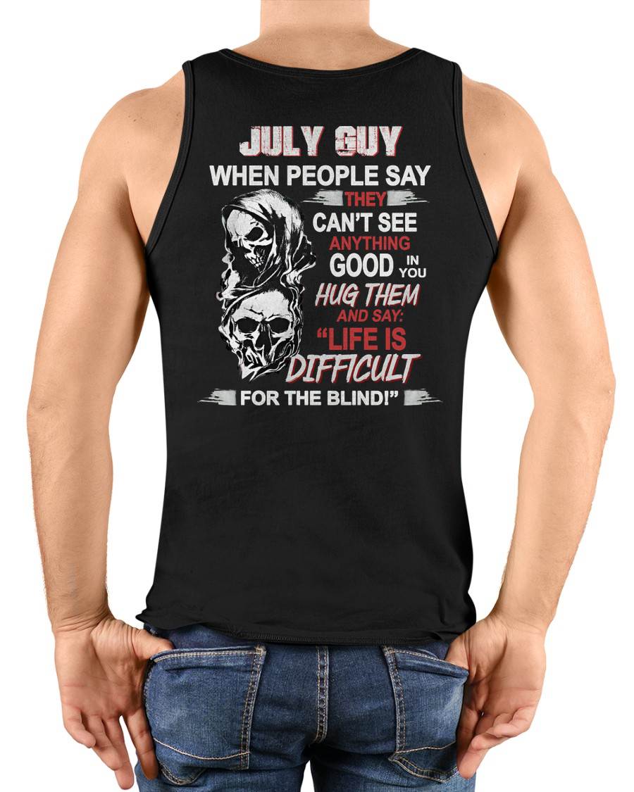 JULY -  HUG THEM AND SAY... - BIRTHDAY T-SHIRT FOR MEN - SNOW07 (SKU12-253-07)