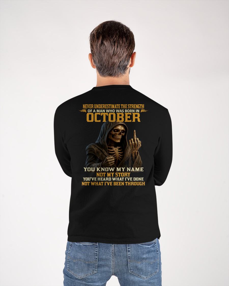 OCTOBER - NEVER UNDERESTIMATE - BIRTHDAY T-SHIRT FOR MEN - SNOW10 (SKU26T-01-06-10)