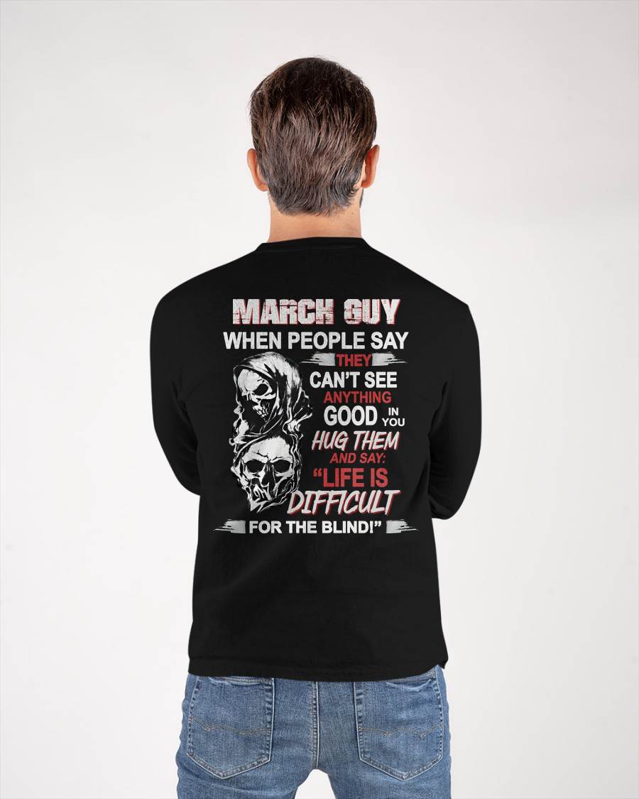 MARCH - HUG THEM AND SAY... - BIRTHDAY T-SHIRT FOR MEN - SNOW03 (SKU12-253-03)