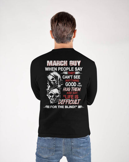 MARCH - HUG THEM AND SAY... - BIRTHDAY T-SHIRT FOR MEN - SNOW03 (SKU12-253-03)