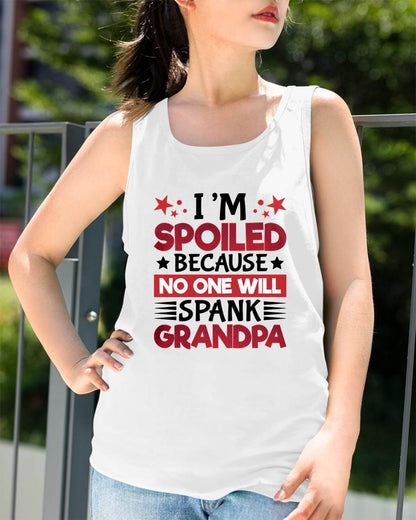I’M SPOILED BECAUSE NO ONE WILL SPANK GRANDPA - GIFT FROM GRANDPA - snow00 (SKU2603-130)