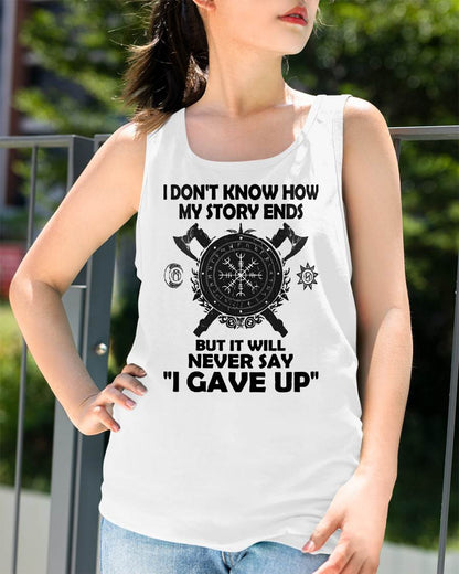 I NEVER SAY "I GAVE UP" - UNISEX T-SHIRT - SNOW00 (SKU12-144)
