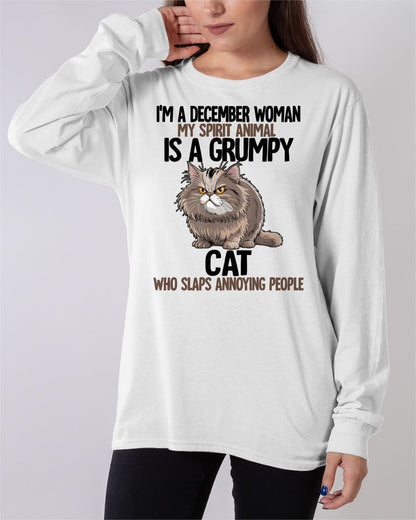 DECEMBER - MY SPIRIT ANIMAL IS A GRUMPY CAT - BIRTHDAY SHIRT FOR WOMEN - SNOW12 (SKU12-278-12)