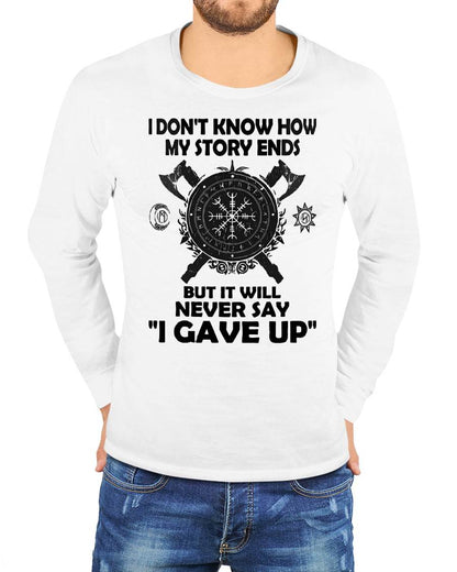 I NEVER SAY "I GAVE UP" - UNISEX T-SHIRT - SNOW00 (SKU12-144)