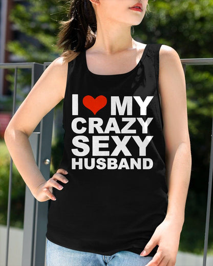 I LOVE MY CRAZY SEXY HUSBAND - PERFECT GIFT FOR YOUR WIFE - SNOW00 (SKU12-294)