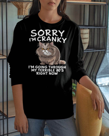 SORRY I AM CRANKY, 80'S - BIRTHDAY SHIRT FOR WOMEN - SNOW00 (SKU12-254)