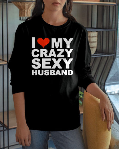 I LOVE MY CRAZY SEXY HUSBAND - PERFECT GIFT FOR YOUR WIFE - SNOW00 (SKU12-294)