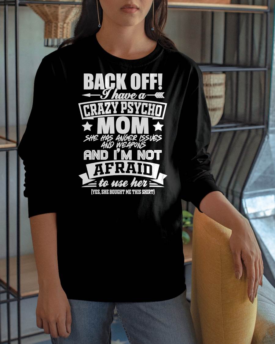 I HAVE A CRAZY MOM - PERFECT GIFT FOR YOUR DAUGHTER - GIFT FROM MOM - SNOW00 (SKU12-245)