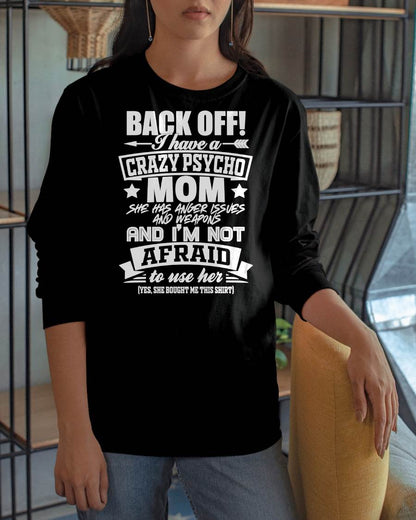 I HAVE A CRAZY MOM - PERFECT GIFT FOR YOUR DAUGHTER - GIFT FROM MOM - SNOW00 (SKU12-245)