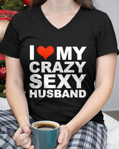 I LOVE MY CRAZY SEXY HUSBAND - PERFECT GIFT FOR YOUR WIFE - SNOW00 (SKU12-294)