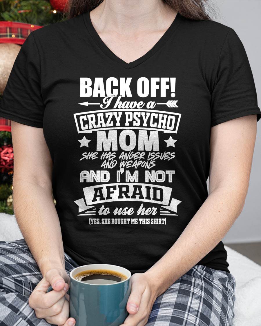 I HAVE A CRAZY MOM - PERFECT GIFT FOR YOUR DAUGHTER - GIFT FROM MOM - SNOW00 (SKU12-245)