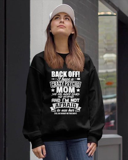 I HAVE A CRAZY MOM - PERFECT GIFT FOR YOUR DAUGHTER - GIFT FROM MOM - SNOW00 (SKU12-245)