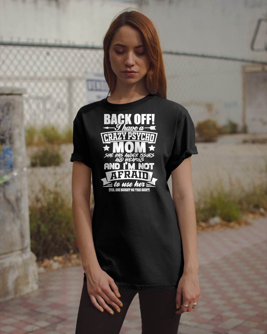 I HAVE A CRAZY MOM - PERFECT GIFT FOR YOUR DAUGHTER - GIFT FROM MOM - SNOW00 (SKU12-245)