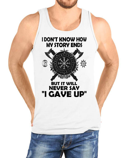 I NEVER SAY "I GAVE UP" - UNISEX T-SHIRT - SNOW00 (SKU12-144)