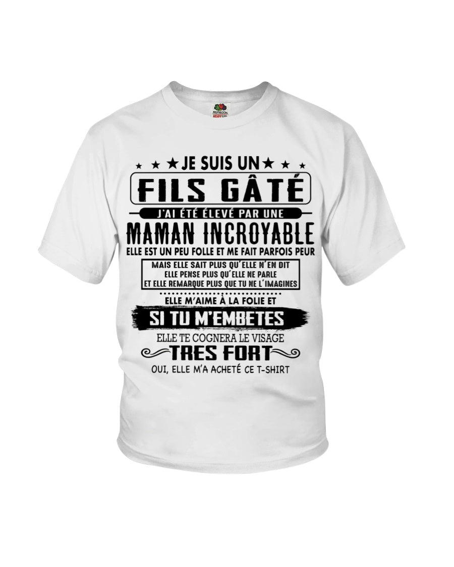 JE SUIS UN FILS GÂTÉ – CADEAU DE MAMAN INCROYABLE - frSNOW00