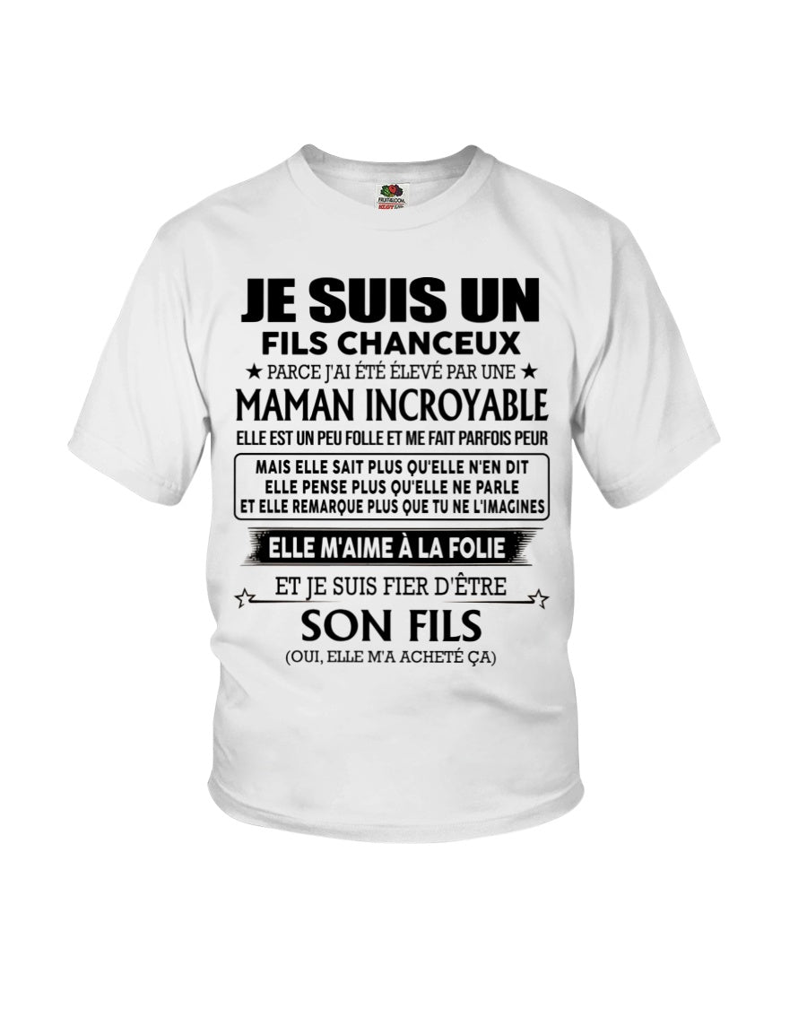 T-SHIRT JE SUIS UN FILS CHANCEUX – CADEAU TOUCHANT DE MAMAN INCROYABLE - frSNOW00