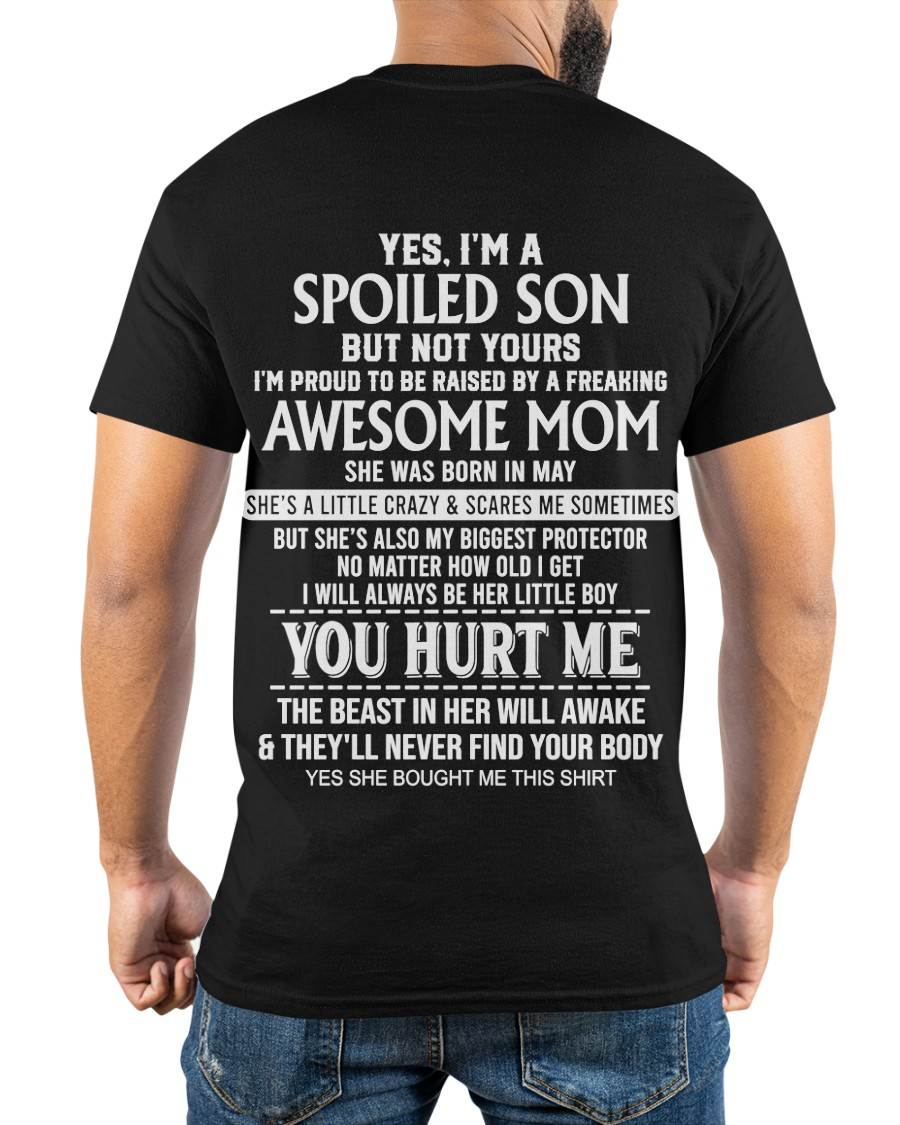 MAY, YES, I’M A SPOILED SON BUT NOT YOURS - GIFT SHIRT FROM MOM FOR SON - SNOW05 (SKU2603-264-05)