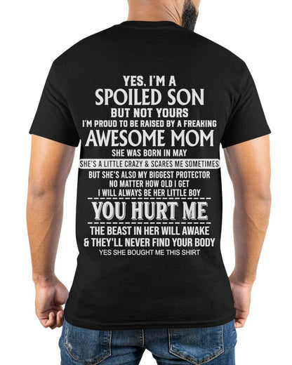 MAY, YES, I’M A SPOILED SON BUT NOT YOURS - GIFT SHIRT FROM MOM FOR SON - SNOW05 (SKU2603-264-05)