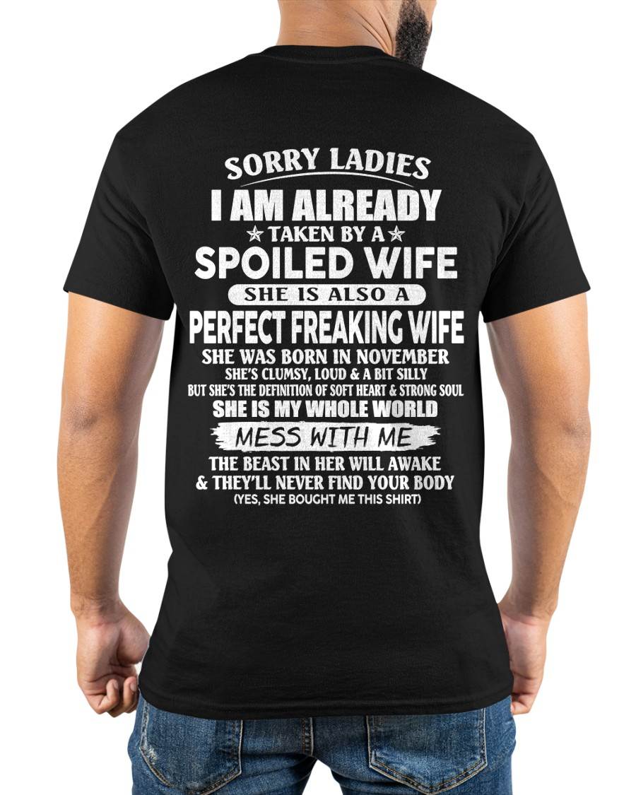 NOVEMBER, SORRY LADIES I AM ALREADY TAKEN BY A SPOILED WIFE Gift T Shirt From Wife For Husband – SNOW MALE11 (SKU26T-01306-11)
