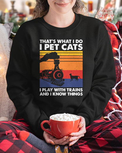 That's What I Do I Pet Cats I Play With Trains, Model Train T-Shirt