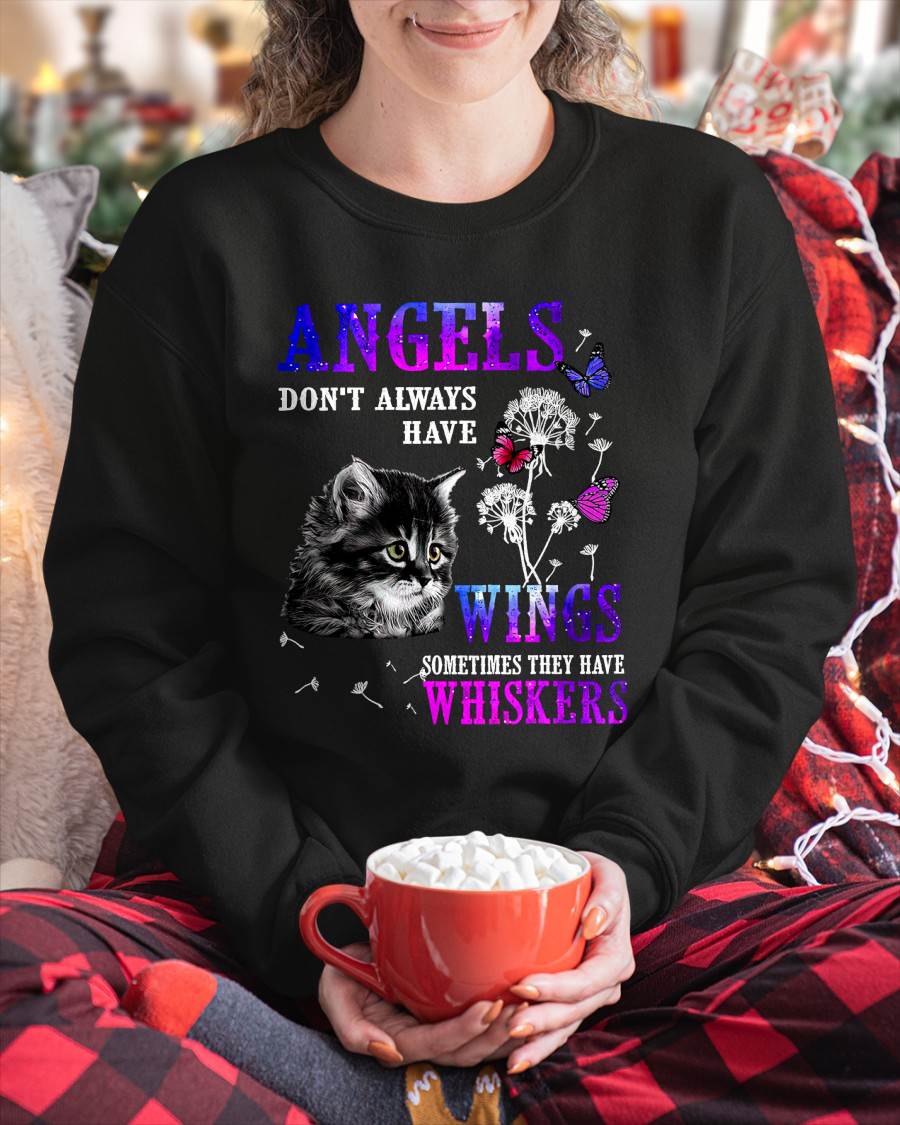 Angels Don't Always Have Wings Sometimes They Have Whiskers Cat Lover T-Shirt