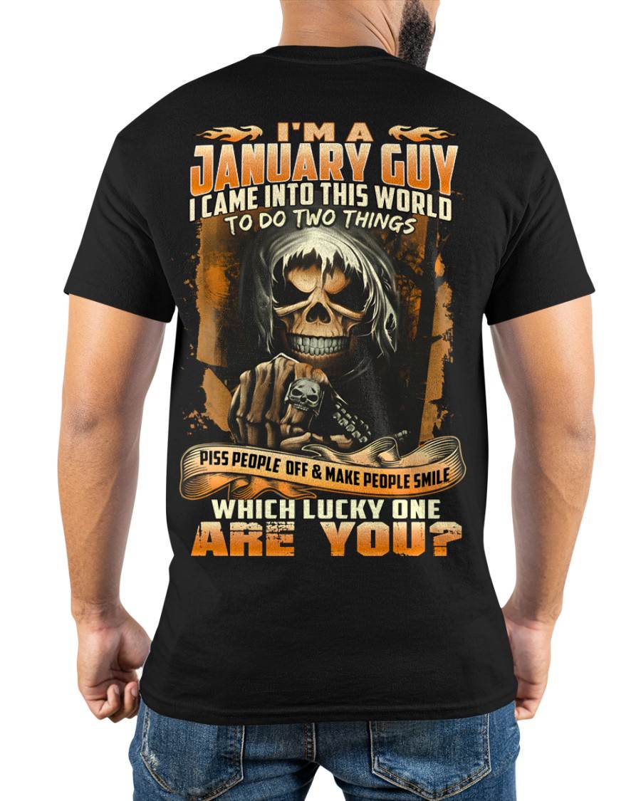 JANUARY, I CAME INTO THIS WORLD TO DO TWO THINGS – SNOW MALE01 (SKU26T-01-33-01)