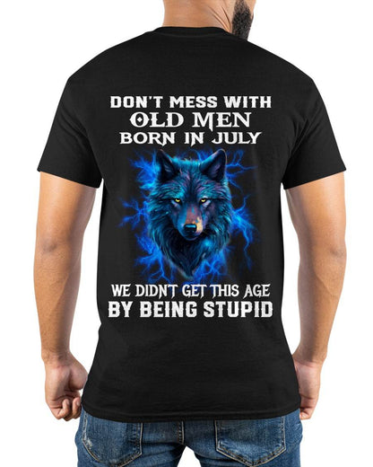 JULY SHIRT, WE DON'T GET TO THIS AGE BY BEING STUPID - SNOW MALE07 (SKU2604-300-07)