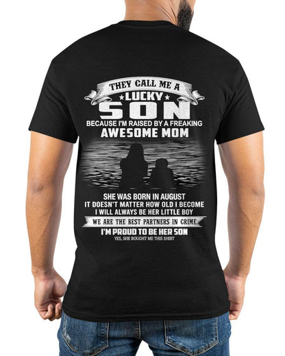 AUGUST SHIRT, THEY CALL ME A LUCKY SON - GIFT T SHIRT FROM MOM FOR SON - SNOW08 (SKU2603-210-08)
