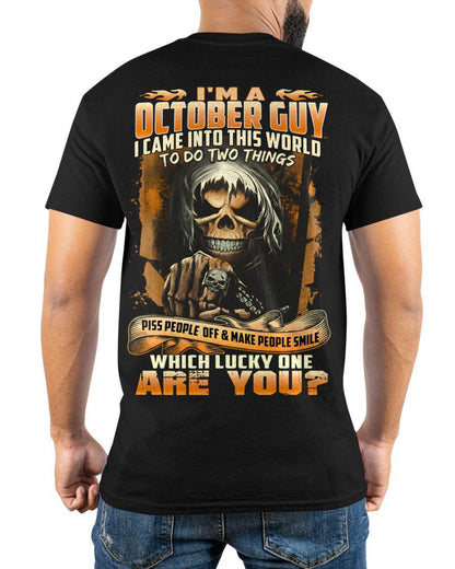 OCTOBER, I CAME INTO THIS WORLD TO DO TWO THINGS – SNOW MALE10 (SKU26T-01-33-10)