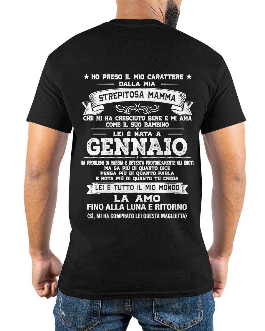 GENNAIO, HO PRESO IL MIO CARATTERE DALLA MIA STREPITOSA MAMMA - GIFT SHIRT FROM MOM FOR SON - SNOW GER01 (SKU2606-138-01)