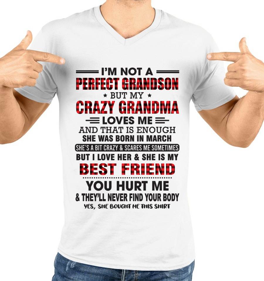 MARCH - I’M NOT A PERFECT GRANDSON BUT MY CRAZY GRANDMA LOVES ME AND THAT IS ENOUGH - FROM GRANDMA - SNOW03 (SKU10-167-03)