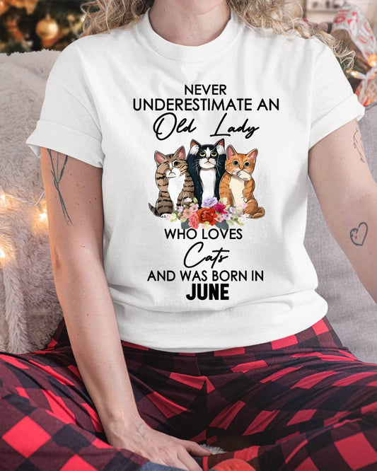 Never Underestimate An Old Lady Who Loves Cats Born June T-Shirt