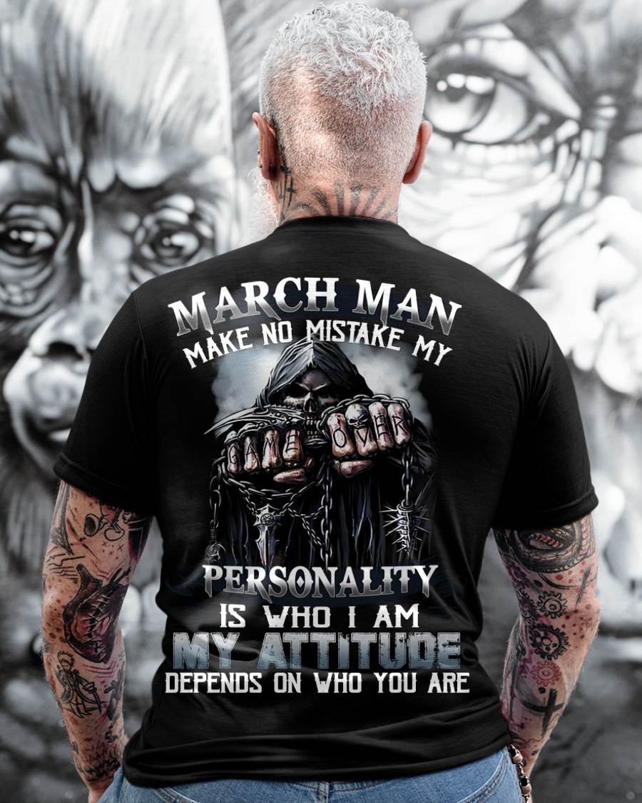MARCH, MY ATTITUDE DEPENDS ON WHO YOU ARE-MALE SNOW03 (SKU08-83-03)