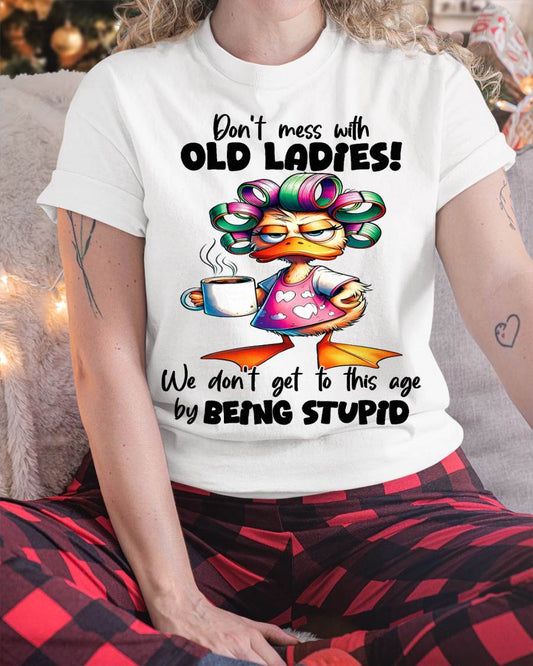 Cute Duck Don't Mess with Old Ladies T-Shirt