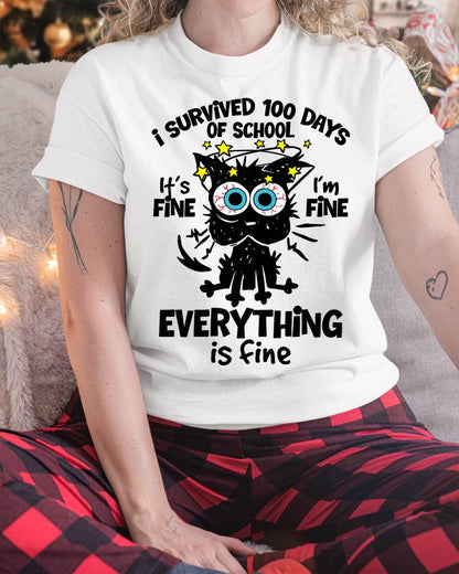I Survived 100 Days of School It's Fine I'm Fine 100th Day Cat T-Shirt