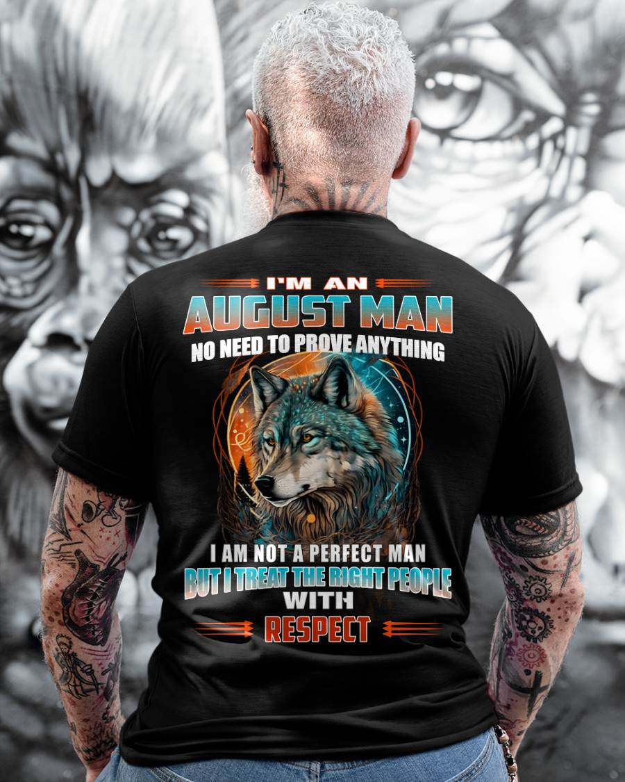 AUGUST, I TREAT THE RIGHT PEOPLE WITH RESPECT – SNOW MALE08 (SKU26T-01241-08)