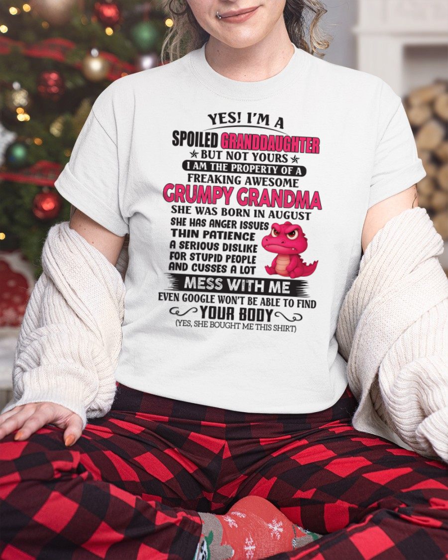 AUGUST - YES, I'M A SPOILED GRANDDAUGHTER - GIFT FROM GRANDMA - snow08 (SKU09-96-08)