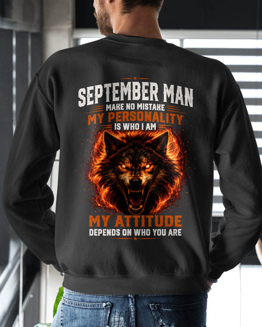 SEPTEMBER SHIRT, MY PERSONALITY IS WHO I AM - SNOW MALE09 (SKU2608-109-09)